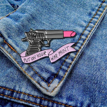 Pin Put On Your War Paint · Pistola